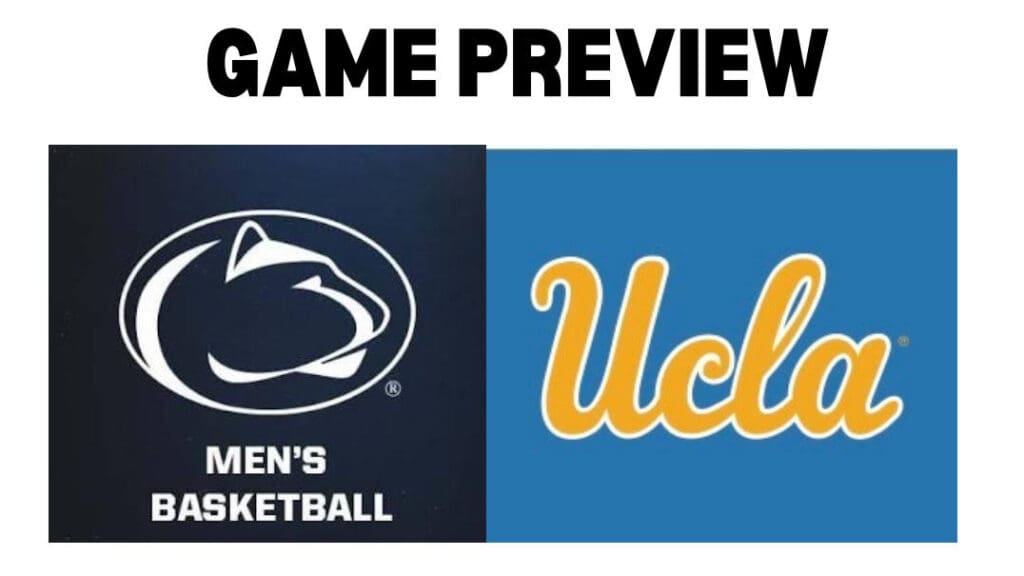 penn-state-basketball-game-preview-ucla-bruins