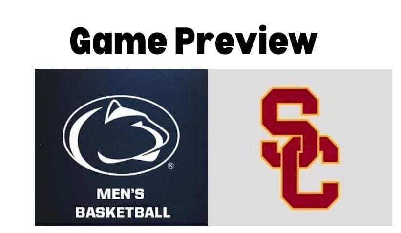 Penn State Basketball: Up Next, The USC Trojans
